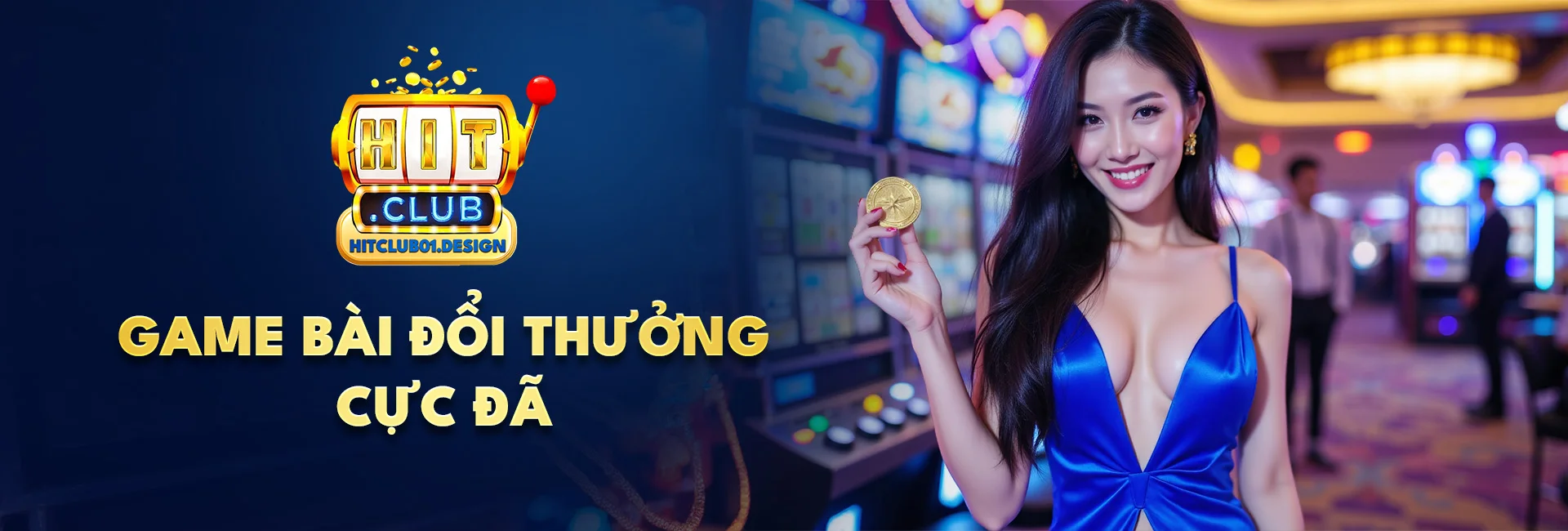Hitclub game bài đổi thưởng cực đã
